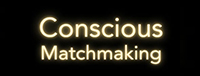 CONSCIOUS MATCHMAKING